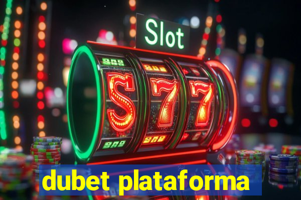 dubet plataforma